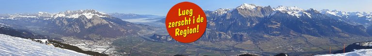 Lueg zerscht i de Region Werdenberg, Sarganserland und Bündner Herrschaft